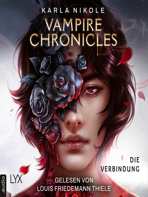 Title details for Vampire Chronicles--Die Verbindung--Lore and Lust-Reihe, Teil 1 by Karla Nikole - Available